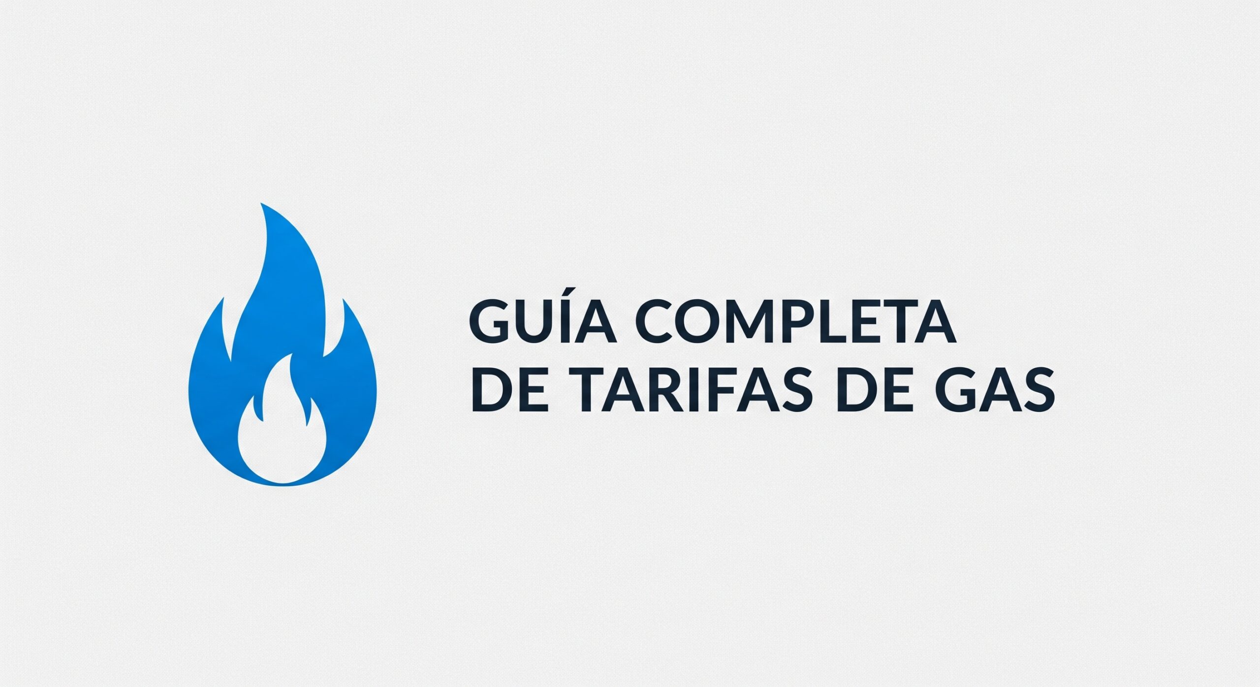 Guía Completa de Tarifas de Gas en 2025: Fija, TUR o Indexada